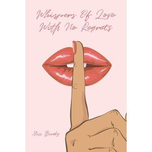 Whispers of Love with No Regrets -- Birdy